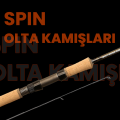 SPİN OLTA KAMIŞLARI